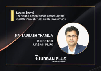Saurabh Thareja - Director Urban Plus