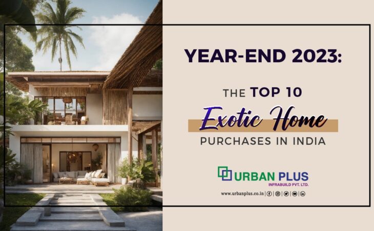 Year-End 2023: The Top 10 Exotic Home Purchases in India for 2023