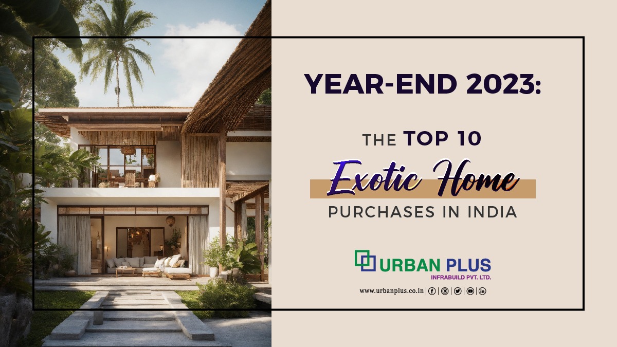 Year-End 2023: The Top 10 Exotic Home Purchases in India for 2023