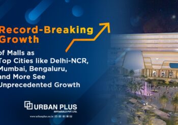 Record-Breaking Growth of Malls as Top Cities  like Delhi-NCR, Mumbai, Bengaluru, and More See Unprecedented Growth
