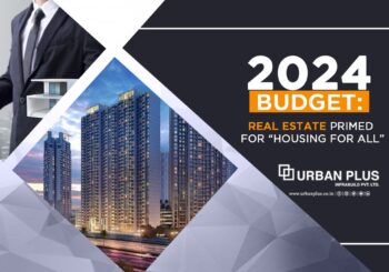 Budget 2024: Real Estate Primed for 'Housing for All'