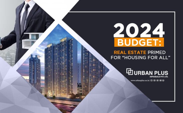 Budget 2024: Real Estate Primed for 'Housing for All'