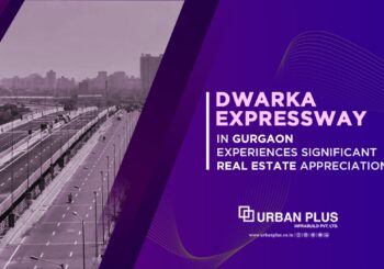 Dwarka Expressway in Gurgaon experiences significant Real Estate appreciation.