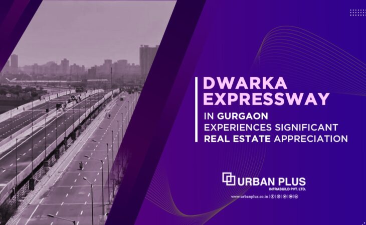 Dwarka Expressway in Gurgaon experiences significant Real Estate appreciation.