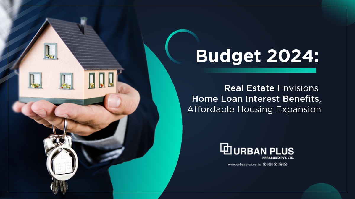 Budget 2024: Real Estate Envisions Home Loan Interest Benefits, Affordable Housing Expansion