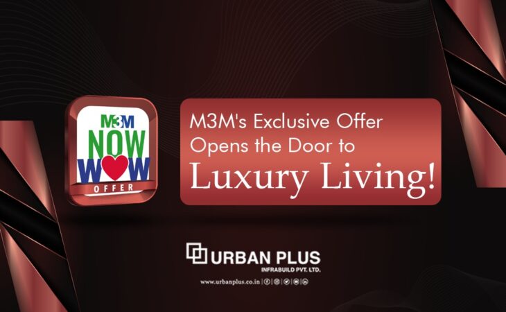 M3M's Exclusive Offer Opens the Door to Luxury Living!