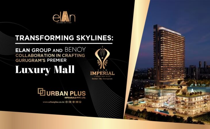 BENOY and Elan Group Collaborate on Gurugram’s Iconic Sector 82 Project